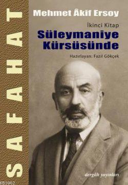 Safahat İkinic Kitap; Süleymaniye Kürsüsünde