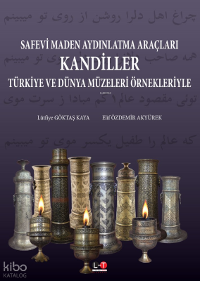 Safevi Maden Aydınlatma Araçları Kandiller Türkiye Ve Dünya Müzeleri Örnekleriyle