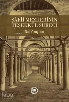 Şâfiî Mezhebinin Teşekkül Süreci