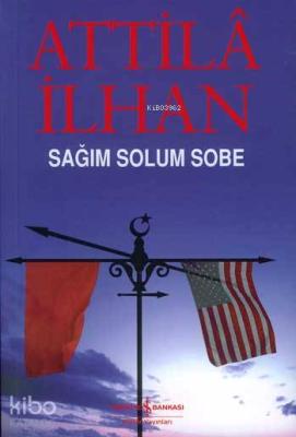 Sağım Solum Sobe Attilâ İlhan