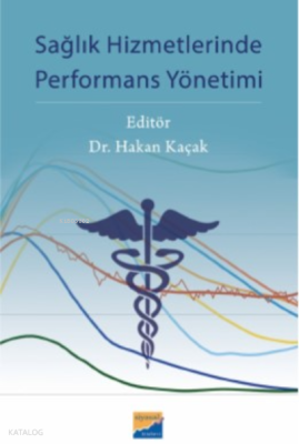 Sağlık Hizmetlerinde Performans Yönetimi