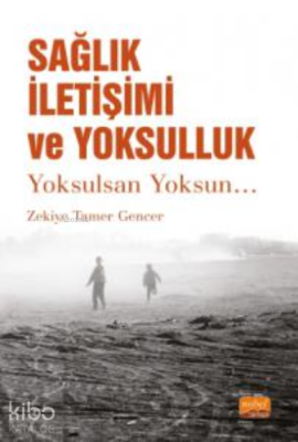 Sağlık İletişimi ve Yoksulluk- Yoksulsan Yoksun...