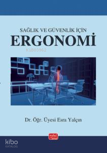 Sağlık ve Güvenlik İçin Ergonomi