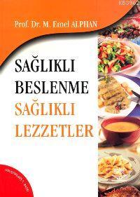 Sağlıklı Beslenme Sağlıklı Lezzetler
