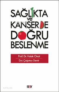 Sağlıkta ve Kanserde Doğru Beslenme