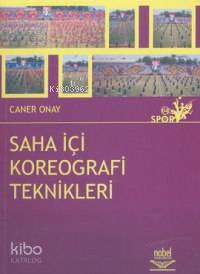 Saha İçi Kareografi Teknikleri
