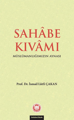 Sahabe Kıvamı Prof. Dr. İsmail Lütfi ÇAKAN