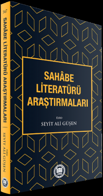 Sahâbe Literatürü Araştırmaları Seyit Ali Güşen