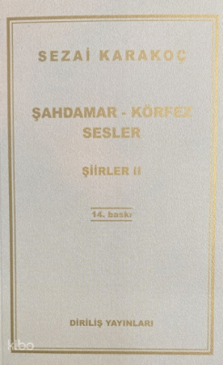Şahdamar - Körfez - Sesler ;Şiirler II Sezai Karakoç