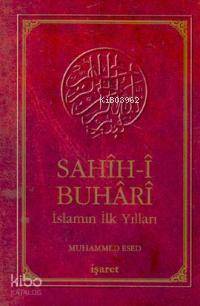 Sahih-i Buhari; İslamın İlk Yılları