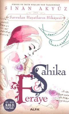 Şahika - Feraye (Cep Boy); Savrulan Hayatların Hikâyeleri