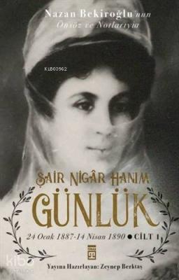 Şair Nigar Hanım - Günlük; 24 Ocak 1887-14 Nisan 1890 Cilt 1