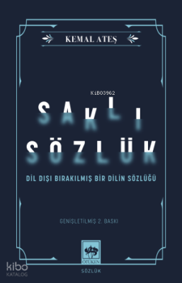 Saklı Sözlük;Dil Dışı Bırakılmış Bir Dilin Sözlüğü