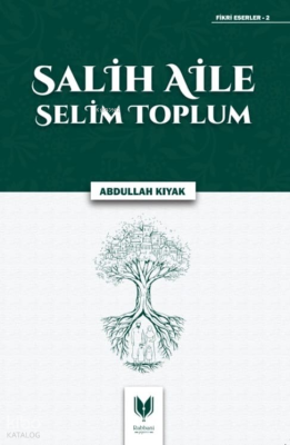 Salih Aile Selim Toplum Abdullah Kıyak