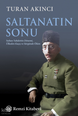 Saltanatın Sonu Turan Akıncı