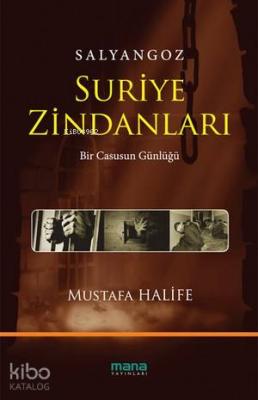 Salyangoz: Suriye Zindanları; Bir Casusun Günlüğü