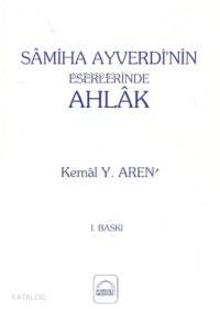 Samiha Ayverdi´nin Eserlerinde Ahlak