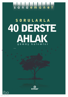 Sana Emanet-Sorularla 40 Derste Ahlak