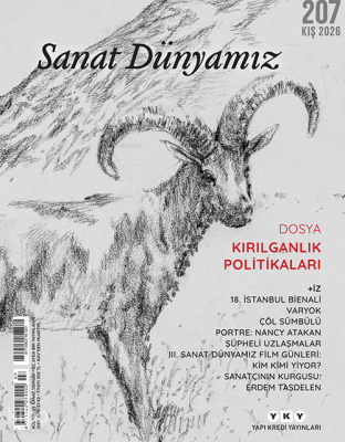 Sanat Dünyamız – 207 (Kış 2026);Kırılganlık Politikaları Kolektif