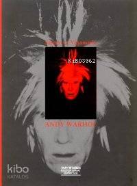 Sanatı ve Yaşamıyla Andy Warhol