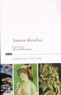 Sanatın Kuralları; Yazınsal Alanın Oluşumu ve Yapısı