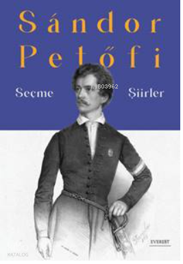 Sándor Petőfi Seçme Şiirler Kolektif