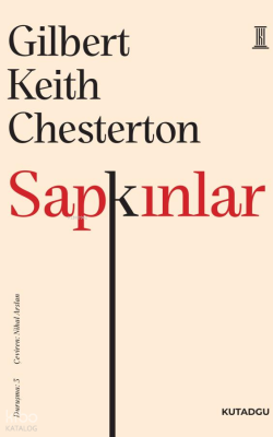Sapkınlar;Duruşma: 3 Gilbert Keith Chesterton