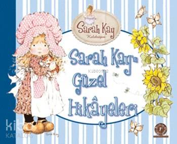 Sarah Kay'in Güzel Hikâyeleri (Ciltli)