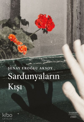 Sardunyaların Kışı Şenay Eroğlu Aksoy