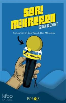 Sarı Mikrofon; Türkiye'nin En Çok Takip Edilen Mikrofonu