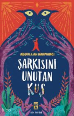 Şarkısını Unutan Kuş