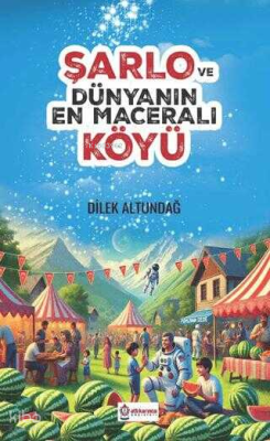 Şarlo ve Dünyanın En Maceralı Köyü