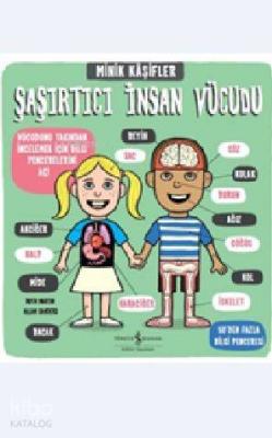 Şaşırtıcı İnsan Vücudu; Minik Kaşifler