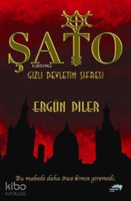 Şato; Gizli Devletin Şifresi