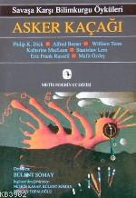 Savaşa Karşı Bilimkurgu Öyküleri| Asker Kaçağı