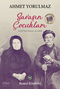Savaşın Çocukları Ahmet Yorulmaz