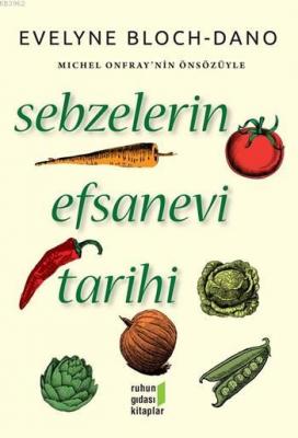 Sebzelerin Efsanevi Tarihi