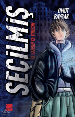 Seçilmiş;Ya Varsın Ya Yoksun