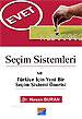 Seçim Sistemleri ve Türkiye İçin Yeni Bir Seçim Sistemi Önerisi