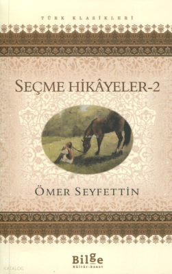 Seçme Hikayeler 2 Ömer Seyfettin