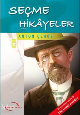 Seçme Hikayeler (Gençlik Klasikleri) Anton Çehov