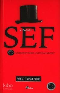 Şef; Kaybedilen Tarih, Unutulan Siyaset