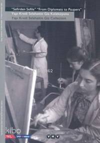 "Sefirden Sefile" Yapı Kredi Selahattin Giz Koleksiyonu