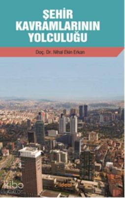 Şehir Kavramlarının Yolculuğu