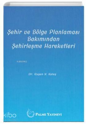 Şehir ve Bölge Planlaması Bakımından Şehirleşme Hareketleri