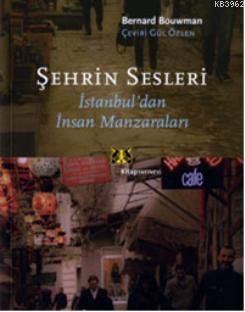 Şehrin Sesleri; İstanbul´dan İnsan Manzaraları