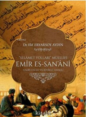 Selamet Yolları Müellifi Emir Es Sanani Elif Eryarsoy Aydın