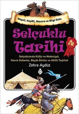Selçuklu Tarihi - 4; Selçuklularda Kültür ve Medeniyet, Hanım Sultanla