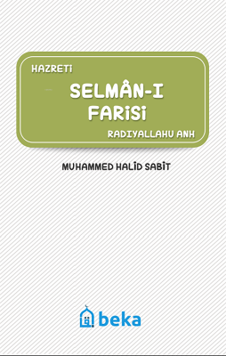 Selmân-ı Farisi (Radıyallahu Anh) Muhammed Halid Sabit