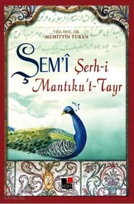 Şem'i Şerh-i Mantık't-Tayr Muhittin Turan